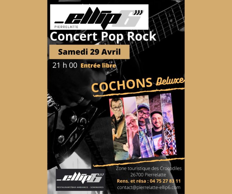 Cochon Deluxe en Concert Live Restaurant ELLIP6 Pierrelatte 