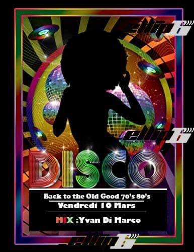 Soirée Disco année 70 & 80 bar ambiance Pierrelatte proche Bollène