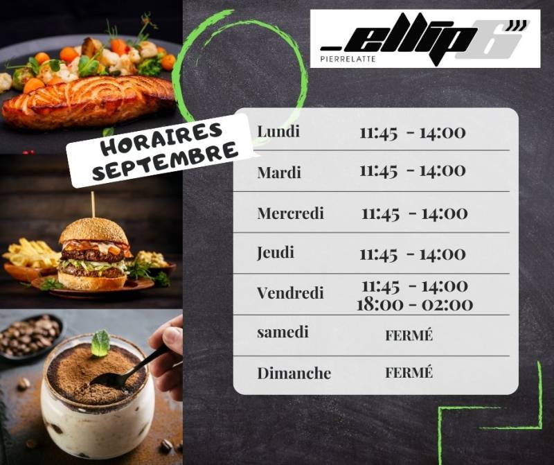 horaire septembre 2023 restaurant Ellip6 Pierrelatte
